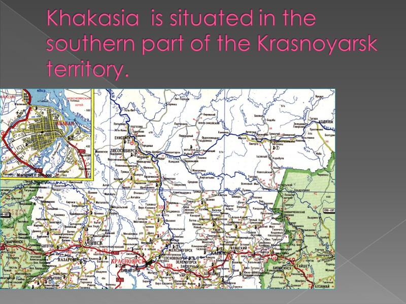 Khakasia  is situated in the southern part of the Krasnoyarsk territory.